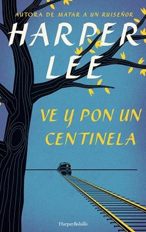 VE Y PON UN CENTINELA | 9788491390572 | LEE,HARPER | Libreria Geli - Librería Online de Girona - Comprar libros en catalán y castellano