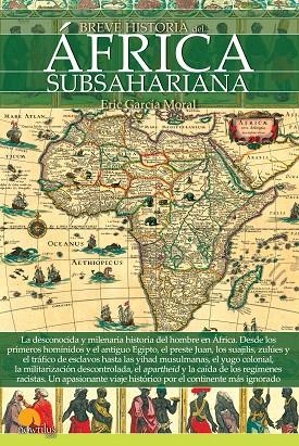 BREVE HISTORIA DEL ÁFRICA SUBSAHARIANA | 9788499678290 | GARCÍA MORAL,ERIC | Libreria Geli - Librería Online de Girona - Comprar libros en catalán y castellano
