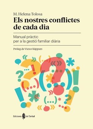 ELS NOSTRES CONFLICTES DE CADA DIA.MANUAL PRACTIC PER A LA GESTIO FAMILIAR DIARIA | 9788476289112 | TOLOSA,M. HELENA | Libreria Geli - Librería Online de Girona - Comprar libros en catalán y castellano