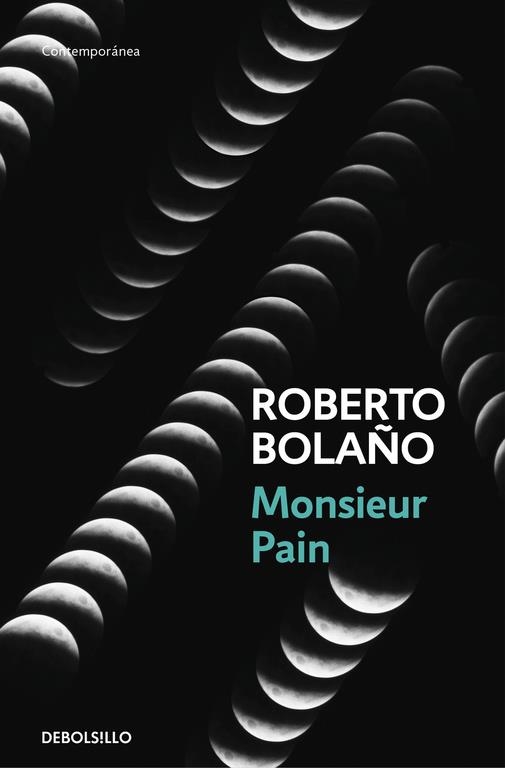 MONSIEUR PAIN | 9788466337052 | BOLAÑO,ROBERTO | Llibreria Geli - Llibreria Online de Girona - Comprar llibres en català i castellà