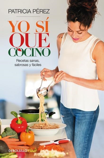 YO SÍ QUE COCINO.RECETAS SANAS,SABROSAS Y FÁCILES | 9788466337502 | PEREZ,PATRICIA | Libreria Geli - Librería Online de Girona - Comprar libros en catalán y castellano