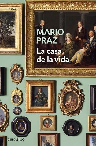 LA CASA DE LA VIDA | 9788466337496 | PRAZ,MARIO | Libreria Geli - Librería Online de Girona - Comprar libros en catalán y castellano