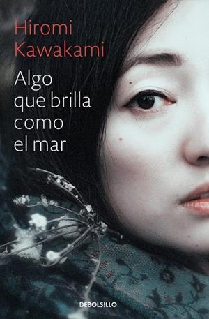 ALGO QUE BRILLA COMO EL MAR | 9788466338233 | KAWAKAMI,HIROMI | Libreria Geli - Librería Online de Girona - Comprar libros en catalán y castellano