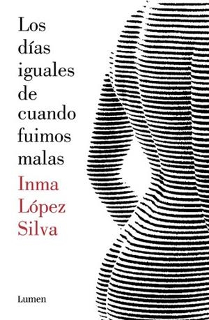 LOS DÍAS IGUALES DE CUANDO FUIMOS MALAS | 9788426403414 | LOPEZ SILVA,INMA | Llibreria Geli - Llibreria Online de Girona - Comprar llibres en català i castellà