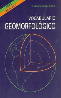 VOCABULARIO GEOMORFOLOGICO | 9788446002857 | TEJADA ALAMO,GUILLERMO | Llibreria Geli - Llibreria Online de Girona - Comprar llibres en català i castellà