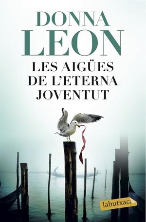 LES AIGÜES DE L'ETERNA JOVENTUT | 9788416600502 | LEON,DONNA | Llibreria Geli - Llibreria Online de Girona - Comprar llibres en català i castellà