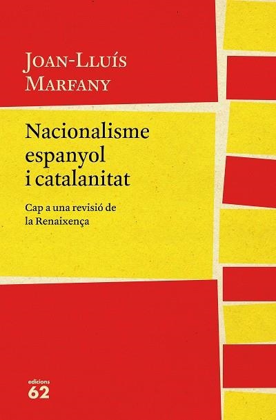 NACIONALISME ESPANYOL I CATALANITAT.CAP A UNA REVISIÓ DE LA RENAIXENÇA | 9788429775617 | MARFANY,JOAN-LLUÍS | Llibreria Geli - Llibreria Online de Girona - Comprar llibres en català i castellà