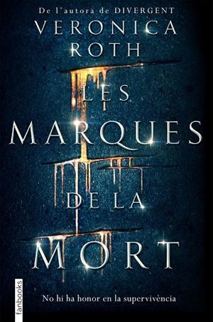 LES MARQUES DE LA MORT | 9788416716142 | ROTH,VERONICA | Libreria Geli - Librería Online de Girona - Comprar libros en catalán y castellano