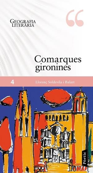 GEOGRAFIA LITERARIA-4.COMARQUES GIRONINES | 9788498093858 | SOLDEVILA I BALART,LLORENÇ | Llibreria Geli - Llibreria Online de Girona - Comprar llibres en català i castellà