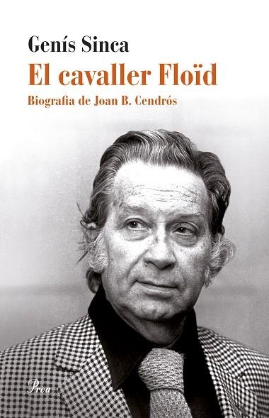 EL CAVALLER FLOÏD.BIOGRAFIA DE JOAN B.CENDRÓS | 9788475885827 | SINCA,GENÍS | Llibreria Geli - Llibreria Online de Girona - Comprar llibres en català i castellà