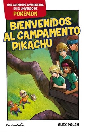 BIENVENIDOS AL CAMPAMENTO PIKACHU | 9788408166061 | POLAN,ALEX | Libreria Geli - Librería Online de Girona - Comprar libros en catalán y castellano