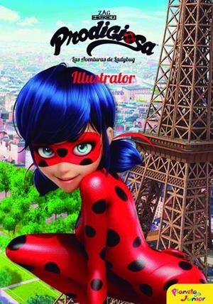 PRODIGIOSA.LAS AVENTURAS DE LADYBUG.ILLUSTRATOR | 9788408165446 | Llibreria Geli - Llibreria Online de Girona - Comprar llibres en català i castellà