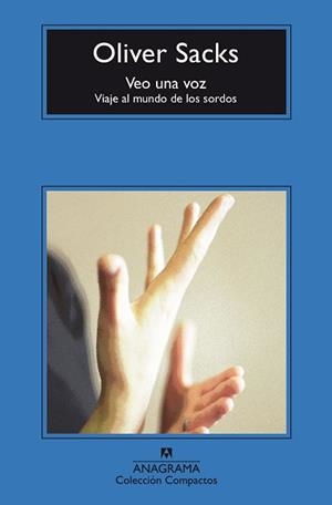 VEO UNA VOZ.VIAJE AL MUNDO DE LOS SORDOS | 9788433978165 | SACKS,OLIVER | Libreria Geli - Librería Online de Girona - Comprar libros en catalán y castellano