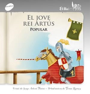 EL JOVE REI ARTÚS (VERSIÓ DE JOSEP ANTONI FLUIXÀ) | 9788415975946 | DE TROYES,CHRÉTIEN | Libreria Geli - Librería Online de Girona - Comprar libros en catalán y castellano