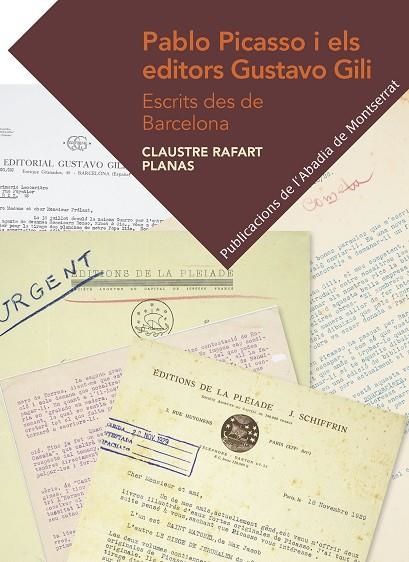 PABLO PICASSO I ELS EDITORS GUSTAVO GILI.ESCRITS DES DE BARCELONA | 9788498838626 | RAFART I PLANAS,CLAUSTRE | Libreria Geli - Librería Online de Girona - Comprar libros en catalán y castellano