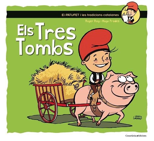 ELS TRES TOMBS (EN PATUFET I LES TRADICIONS CATALANES) | 9788490345603 | ROIG,ROGER/PRADES,HUGO | Libreria Geli - Librería Online de Girona - Comprar libros en catalán y castellano
