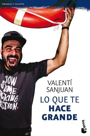 LO QUE TE HACE GRANDE | 9788416928064 | SANJUAN,VALENTÍ | Libreria Geli - Librería Online de Girona - Comprar libros en catalán y castellano