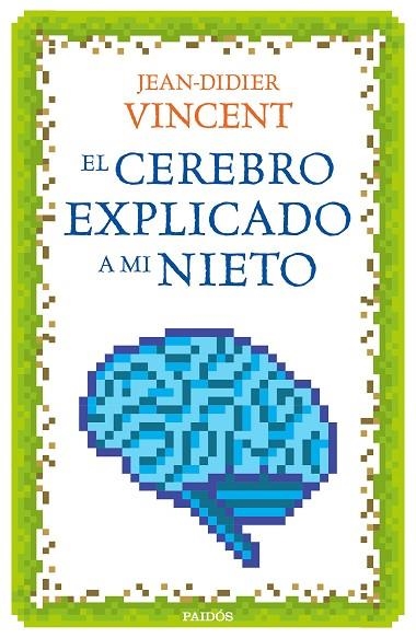 EL CEREBRO EXPLICADO A MI NIETO | 9788449332913 | VINCENT,JEAN-DIDIER | Libreria Geli - Librería Online de Girona - Comprar libros en catalán y castellano