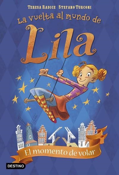 LA VUELTA AL MUNDO DE LILA-1.EL MOMENTO DE VOLAR  | 9788408165484 | RADICE,TERESA/TURCONI,STEFANO | Llibreria Geli - Llibreria Online de Girona - Comprar llibres en català i castellà