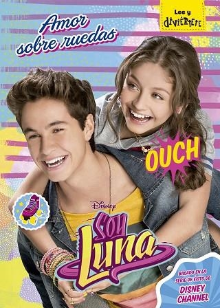 SOY LUNA.AMOR SOBRE RUEDAS | 9788499518718 | Libreria Geli - Librería Online de Girona - Comprar libros en catalán y castellano