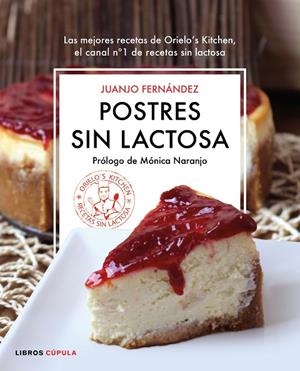 POSTRES SIN LACTOSA | 9788448022969 | FERNÁNDEZ,JUANJO | Llibreria Geli - Llibreria Online de Girona - Comprar llibres en català i castellà