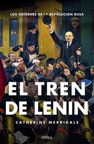 EL TREN DE LENIN | 9788416771448 | MERRIDALE,CATHERINE | Llibreria Geli - Llibreria Online de Girona - Comprar llibres en català i castellà