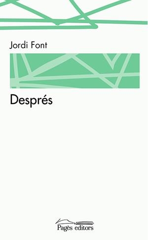 DESPRÉS | 9788499758152 | FONT,JORDI | Llibreria Geli - Llibreria Online de Girona - Comprar llibres en català i castellà