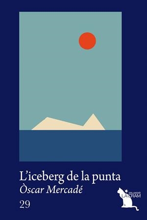 L'ICEBERG DE LA PUNTA | 9788494562488 | MERCADÉ,ÒSCAR | Libreria Geli - Librería Online de Girona - Comprar libros en catalán y castellano