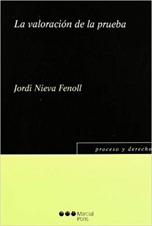 LA VALORACIÓN DE LA PRUEBA | 9788497687577 | NIEVA FENOLL,JORDI | Llibreria Geli - Llibreria Online de Girona - Comprar llibres en català i castellà