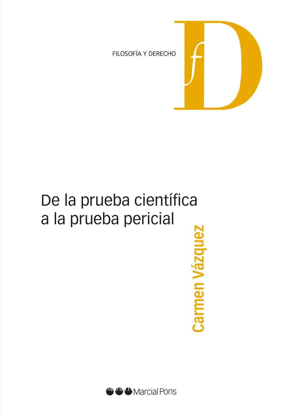 DE LA PRUEBA CIENTÍFICA A LA PRUEBA PERICIAL | 9788416402762 | VÁZQUEZ,CARMEN | Libreria Geli - Librería Online de Girona - Comprar libros en catalán y castellano
