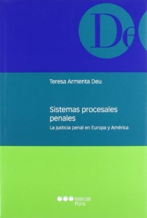 SISTEMAS PROCESALES PENALES LA JUSTICIA PENAL EN EUROPA Y AMÉRICA | 9788497689137 | ARMENTA DEU,MARÍA TERESA | Libreria Geli - Librería Online de Girona - Comprar libros en catalán y castellano