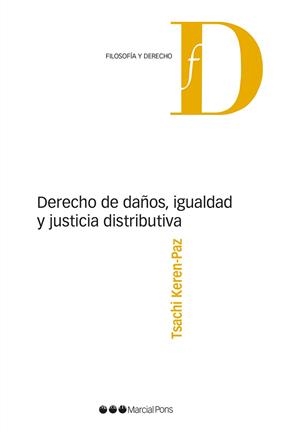 DERECHO DE DAÑOS.IGUALDAD Y JUSTICIA DISTRIBUTIVA | 9788491230038 | KEREN-PAZ,TSACHI | Llibreria Geli - Llibreria Online de Girona - Comprar llibres en català i castellà