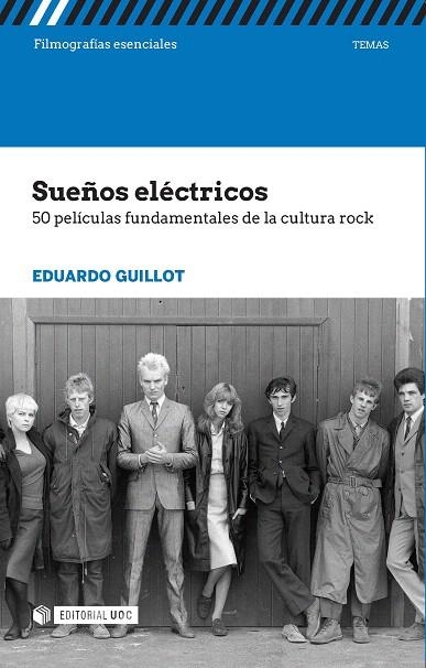 SUEÑOS ELÉCTRICOS.50 PELÍCULAS FUNDAMENTALES DE LA CULTURA ROCK | 9788491165958 | GUILLOT HEVIA,EDUARDO | Libreria Geli - Librería Online de Girona - Comprar libros en catalán y castellano