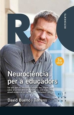 NEUROCIÈNCIA PER EDUCADORS.TOT ALLÒ QUE ELS EDUCADORS SEMPRE HAN VOLGUT SABER SOBRE EL CERVELL DELS SEUS AL | 9788494529016 | BUENO,DAVID | Llibreria Geli - Llibreria Online de Girona - Comprar llibres en català i castellà