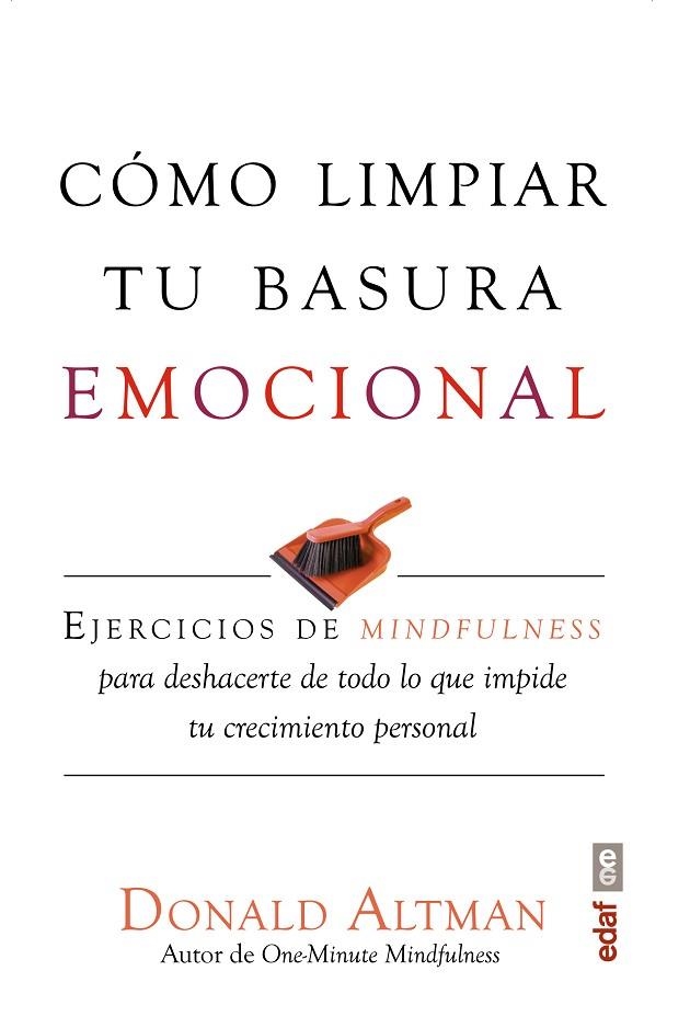 CÓMO LIMPIAR TU BASURA EMOCIONAL | 9788441437098 | ALTMAN,DONALD | Llibreria Geli - Llibreria Online de Girona - Comprar llibres en català i castellà