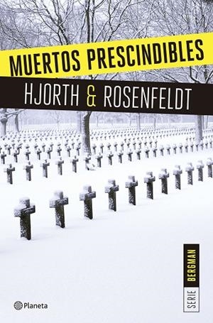 MUERTOS PRESCINDIBLES(SERIE BERGMAN-3) | 9788408166009 | HJORTH,MICHAEL&ROSENFELDT | Llibreria Geli - Llibreria Online de Girona - Comprar llibres en català i castellà