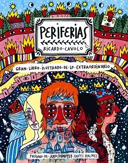 PERIFERIAS.GRAN LIBRO ILUSTRADO DE LO EXTRAORDINARIO | 9788416489695 | CAVOLO,RICARDO | Libreria Geli - Librería Online de Girona - Comprar libros en catalán y castellano