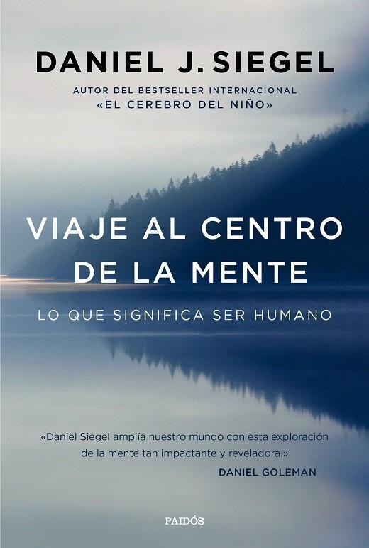 VIAJE AL CENTRO DE LA MENTE | 9788449332876 | SIEGEL,DANIEL J. | Libreria Geli - Librería Online de Girona - Comprar libros en catalán y castellano