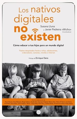 LOS NATIVOS DIGITALES NO EXISTEN CÓMO EDUCAR A TUS HIJOS PARA UN MUNDO DIGITAL | 9788423426591 | LLUNA,SUSANA/PEDREIRA,JAVIER | Llibreria Geli - Llibreria Online de Girona - Comprar llibres en català i castellà
