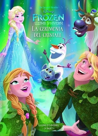 FROZEN.LLUMS D HIVERN.LA CERIMÒNIA DEL CRISTALL | 9788491371366 | Libreria Geli - Librería Online de Girona - Comprar libros en catalán y castellano