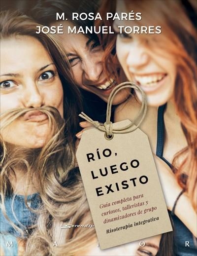 RÍO,LUEGO EXISTO.GUÍA COMPLETA PARA CURIOSOS,TALLERISTAS Y DINAMIZADORES DE GRUPO | 9788433028532 | PARÉS,M.ROSA/TORRES,JOSÉ MANUEL | Libreria Geli - Librería Online de Girona - Comprar libros en catalán y castellano