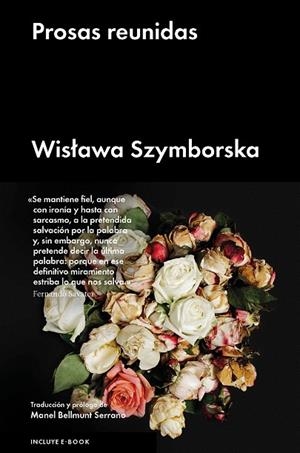 PROSAS REUNIDAS | 9788416665617 | SZYMBORSKA,WISLAVA | Libreria Geli - Librería Online de Girona - Comprar libros en catalán y castellano