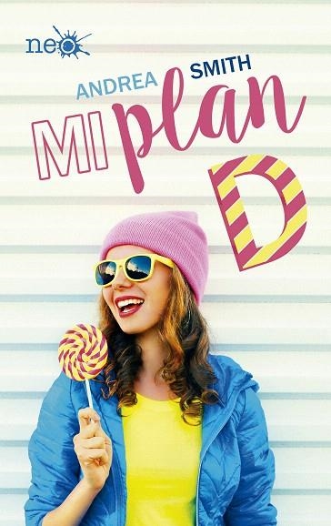 MI PLAN D | 9788416820757 | SMITH,ANDREA | Libreria Geli - Librería Online de Girona - Comprar libros en catalán y castellano