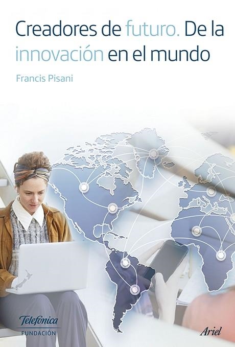 CREADORES DE FUTURO.DE LA INNOVACIÓN EN EL MUNDO | 9788408159889 | PISANI,PISANI | Llibreria Geli - Llibreria Online de Girona - Comprar llibres en català i castellà
