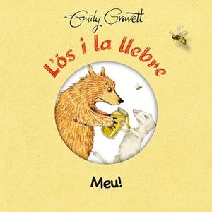 L'ÓS I LA LLEBRE:MEU! | 9788416648795 | GRAVETT,EMILY | Llibreria Geli - Llibreria Online de Girona - Comprar llibres en català i castellà