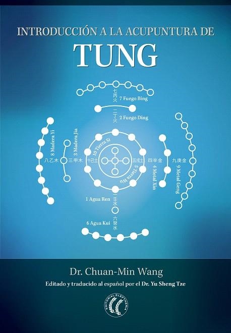 INTRODUCCIÓN A LA ACUPUNTURA DE TUNG | 9788494608735 | WANG,DR. CHUAN MIN | Libreria Geli - Librería Online de Girona - Comprar libros en catalán y castellano