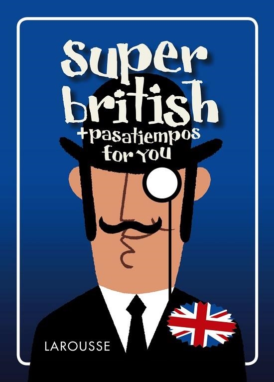 SUPER BRITISH+PASATIEMPOS FOR YOU | 9788416641765 | Llibreria Geli - Llibreria Online de Girona - Comprar llibres en català i castellà
