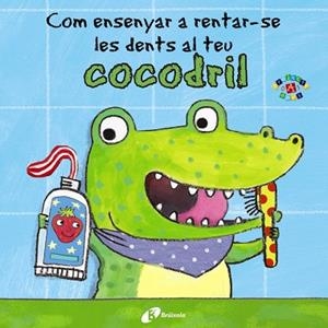COM ENSENYAR A RENTAR-SE LES DENTS AL TEU COCODRIL | 9788499067056 | Llibreria Geli - Llibreria Online de Girona - Comprar llibres en català i castellà
