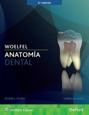 WOELFEL.ANATOMIA DENTAL(9ª EDICION 2017) | 9788416654628 | SCHEID,RICKNE C./WEWISS,GABRIELLA | Libreria Geli - Librería Online de Girona - Comprar libros en catalán y castellano