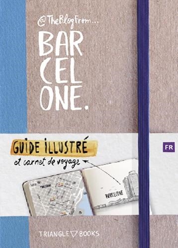 @THEBLOGFROM BARCELONA.GUIDE ILUSTRÉE,ET CARNET DE VOYAGE | 9788484787495 | SILVA DE VILLENA,LUÍS ENRIQUE | Libreria Geli - Librería Online de Girona - Comprar libros en catalán y castellano